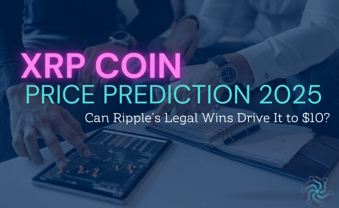 XRP Coin Price Prediction 2025: Can Ripple’s Legal Wins Drive It to $10?